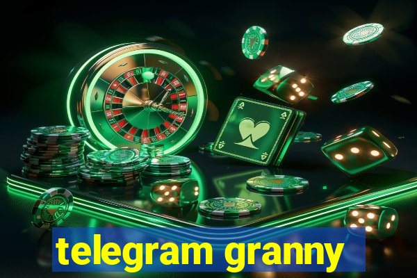 telegram granny